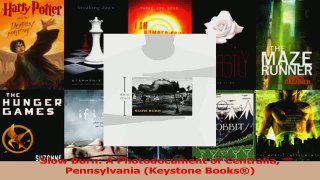 Read  Slow Burn A Photodocument of Centralia Pennsylvania Keystone Books Ebook Free