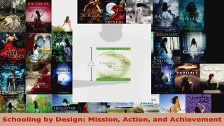 Download  Schooling by Design Mission Action and Achievement PDF Free