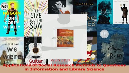 Read  Applications of Social Research Methods to Questions in Information and Library Science EBooks Online