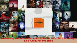 Download  Inventing the Medium Principles of Interaction Design as a Cultural Practice EBooks Online