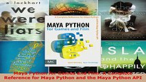 Read  Maya Python for Games and Film A Complete Reference for Maya Python and the Maya Python Ebook Free