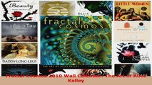 Read  Fractal Cosmos 2010 Wall Calendar The Art of Alice Kelley EBooks Online