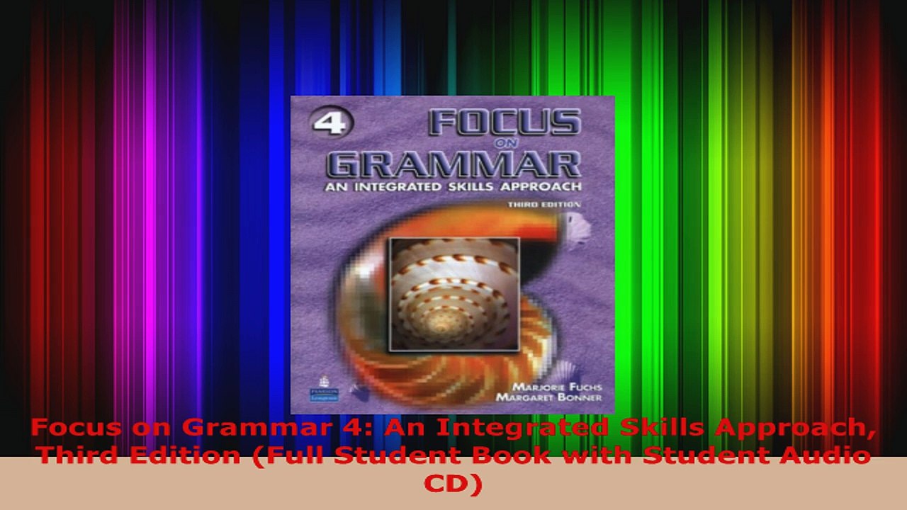 Download  Focus on Grammar 4 An Integrated Skills Approach Third Edition Full Student Book with Ebook Free