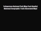 Yellowstone National Park [Map Pack Bundle] (National Geographic Trails Illustrated Map) [Read]