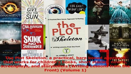 Read  The Plot Skeleton a practical bare boned approach that works for childrens books short EBooks Online