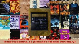 Dorlands Orthopedic Word Book for Medical Transcriptionists 1e Dorlands Medical Read Online