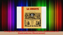 Download  Images of Death in Mexican Prints Biblioteca de Ilustradores Mexicanos Ebook Free