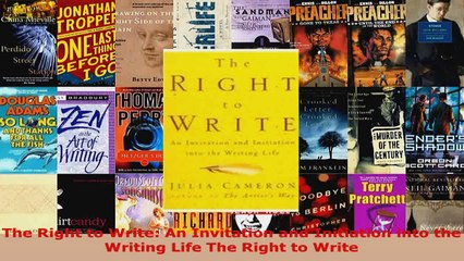 Read  The Right to Write An Invitation and Initiation into the Writing Life The Right to Write Ebook Free