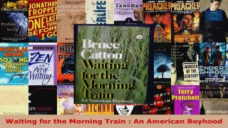 Download  Waiting for the Morning Train  An American Boyhood Ebook Free