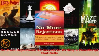 Download  No More Rejections 50 Secrets to Writing a Manuscript that Sells PDF Free