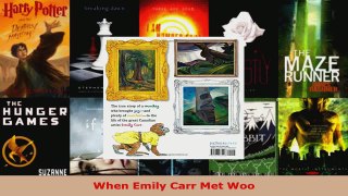 Read  When Emily Carr Met Woo EBooks Online