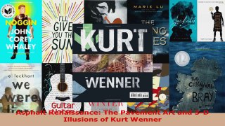 Download  Asphalt Renaissance The Pavement Art and 3D Illusions of Kurt Wenner Ebook Free