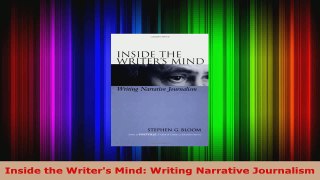 Read  Inside the Writers Mind Writing Narrative Journalism EBooks Online
