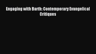 Engaging with Barth: Contemporary Evangelical Critiques [PDF Download] Online