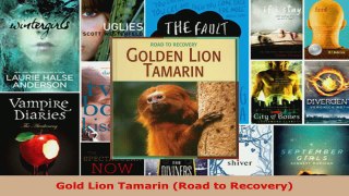 Read  Gold Lion Tamarin Road to Recovery Ebook Free