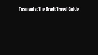Tasmania: The Bradt Travel Guide [PDF] Online