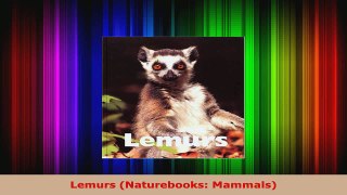 Read  Lemurs Naturebooks Mammals Ebook Free
