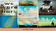 PDF Download  Lydia Lion Goes Exploring Ten Exciting Adventures of a Lion Cub PDF Full Ebook
