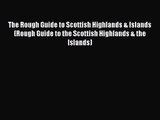 The Rough Guide to Scottish Highlands & Islands (Rough Guide to the Scottish Highlands & the