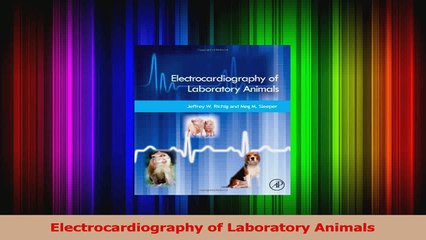 Electrocardiography of Laboratory Animals PDF