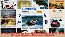 Download  Yamaha 100250 hp TwoStroke Outboards 19992002 Clymer Manuals Motorcycle Repair PDF Online