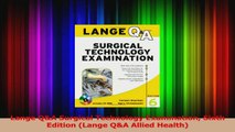 Read  Lange QA Surgical Technology Examination Sixth Edition Lange QA Allied Health Ebook Free