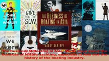 Read  The Business of Boating in Asia Know more about the business of leisure yachting Ebook Free