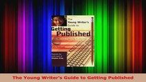 Read  The Young Writers Guide to Getting Published EBooks Online