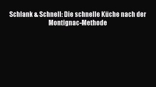 Schlank & Schnell: Die schnelle Küche nach der Montignac-Methode PDF Herunterladen