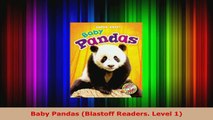 Read  Baby Pandas Blastoff Readers Level 1 PDF Online