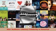 Read  Star Authors Literary Celebrity in America PDF Free