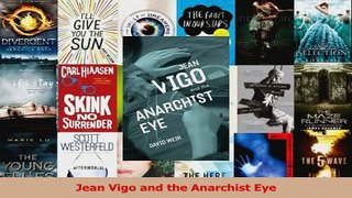 Read  Jean Vigo and the Anarchist Eye EBooks Online