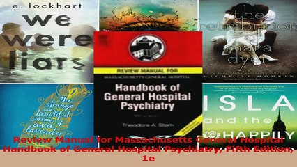 Review Manual for Massachusetts General Hospital Handbook of General Hospital Psychiatry Read Online