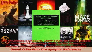 Read  The Orchestra on Record 18961926 An Encyclopedia of Orchestral Recordings Made by the Ebook Free