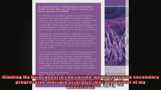 Minding My Mitochondria 2nd Edition How I overcame secondary progressive  multiple
