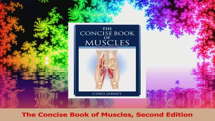 The Concise Book of Muscles Second Edition PDF