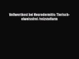 Vollwertkost bei Neurodermitis: Tierisch-eiweissfrei /reizstoffarm PDF Ebook herunterladen