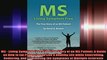 MS  Living Symptom Free The True Story of an MS Patient A Guide on How to Eat Properly
