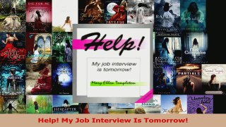 Read  Help My Job Interview Is Tomorrow Ebook Free