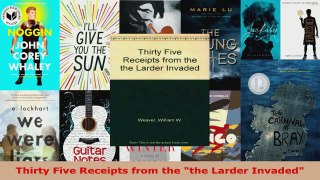 Read  Thirty Five Receipts from the the Larder Invaded Ebook Free