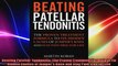 Beating Patellar Tendonitis The Proven Treatment Formula to Fix Hidden Causes of Jumpers