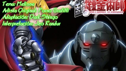 Melissa Fandub Español Latino [ Full Metal Alchemist Opening 1]