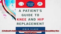 A Patients Guide to Knee and Hip Replacement Everything You Need to Know