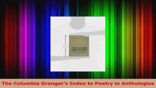Download  The Columbia Grangers Index to Poetry in Anthologies PDF Free