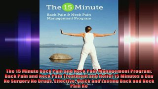 The 15 Minute Back Pain and Neck Pain Management Program Back Pain and Neck Pain