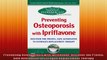 Preventing Osteoporosis with Ipriflavone Discover the Proven Safe Alternative to Estrogen