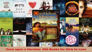 PDF Download  Once upon a Heroine 450 Books for Girls to Love Read Full Ebook