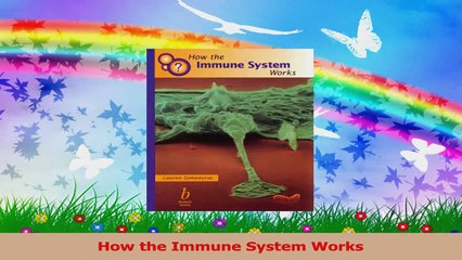 How the Immune System Works Read Online