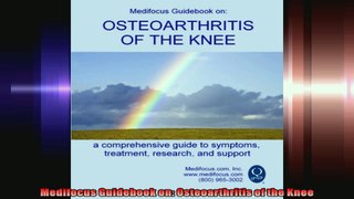 Medifocus Guidebook on Osteoarthritis of the Knee