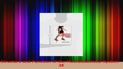 Structure and Function of the Musculoskeletal System  2E Download